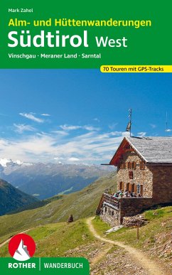 ROTHER BERGVERLAG Alm- und Hüttenwanderungen Südtirol West - Wanderführer