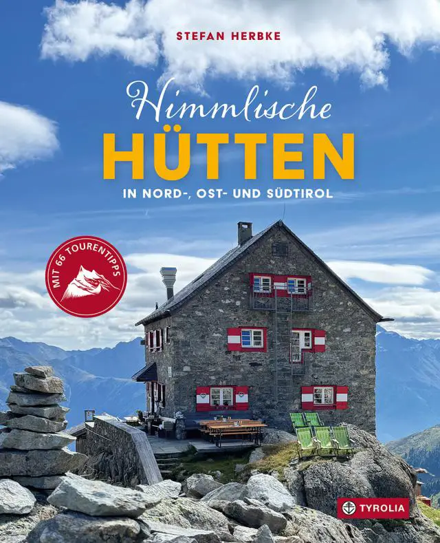TYROLIA VERLAG Himmlische Hütten in Nord-, Ost- und Südtirol - Reiseführer