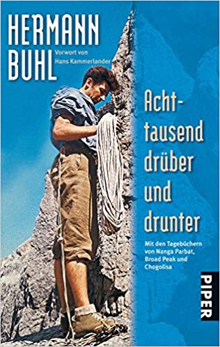 PIPER VERLAG Achttausend drüber und drunter, Hermann Buhl - Fachbuch