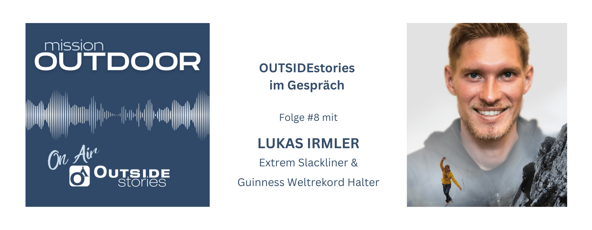 mission OUTDOOR - Lukas Irmler - Extrem Slackliner - Der Podcast für alle die gerne draußen aktiv sind