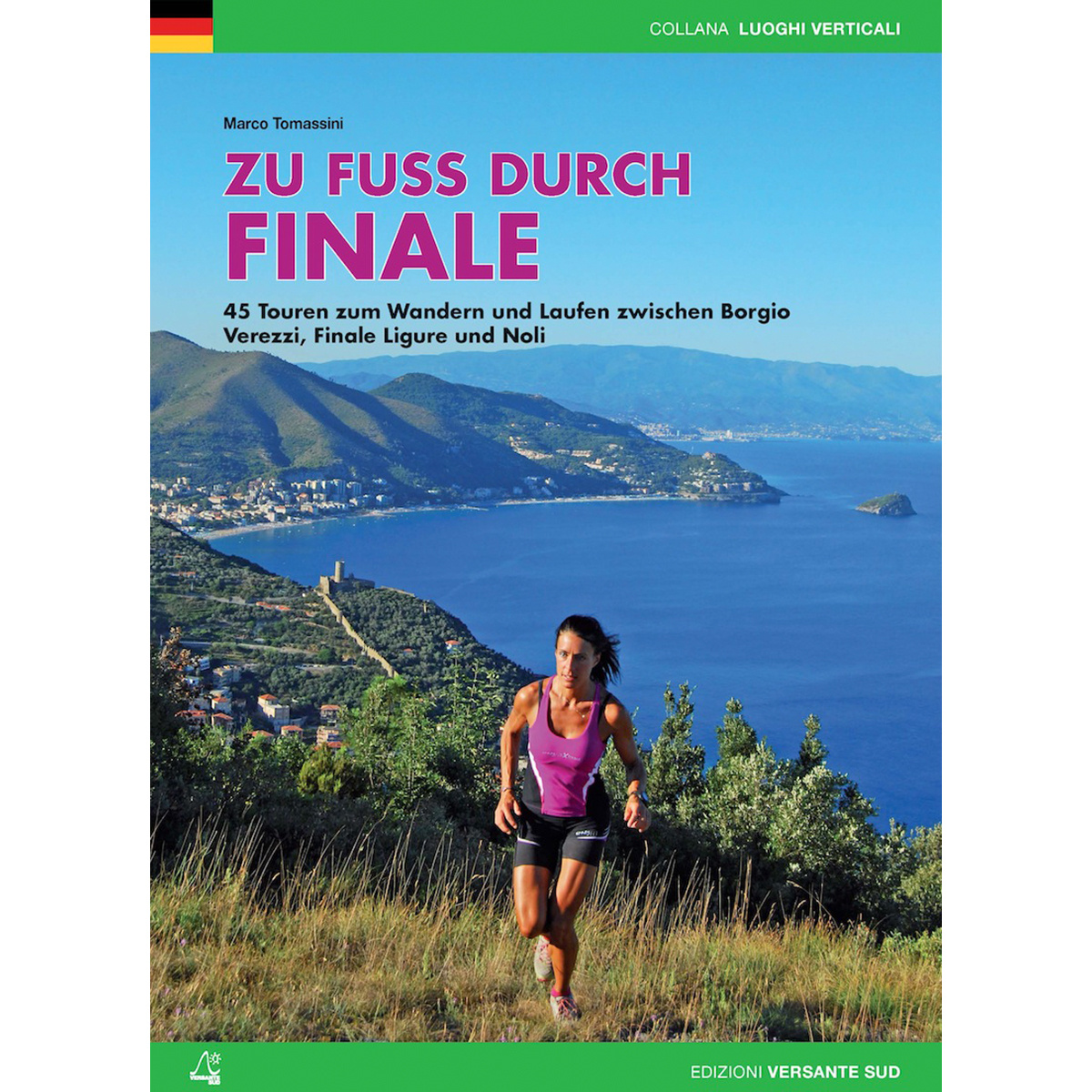 Versante Sud Zu Fuss durch Finale Wanderführer
