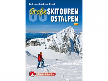 ROTHER VERLAG 60 Große Skitouren Ostalpen - Skitourenführer
