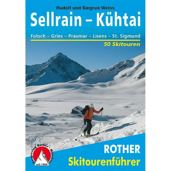 BERGVERLAG ROTHER Sellrain - Kühtai - Skitourenführer