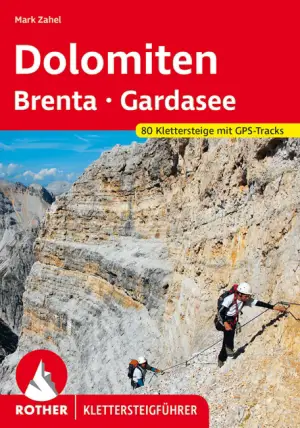 ROTHER BERGVERLAG Klettersteige Dolomiten - Brenta - Gardasee - Klettersteigführer