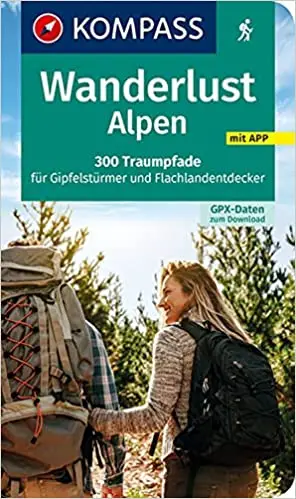 KOMPASS Verlag Wanderlust Alpen - Wanderführer