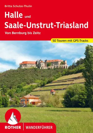 ROTHER BERGVERLAG Halle und Saale-Unstrut-Triasland - Wanderführer