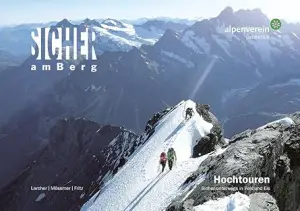 TYROLIA VERLAG Sicher am Berg: Hochtouren - Lehrschrift