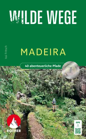 ROTHER BERGVERLAG Wilde Wege Madeira - Wanderführer