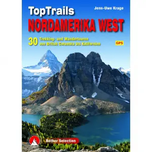 ROTHER BERGVERLAG Toptrails Nordamerika West - Trekkingführer